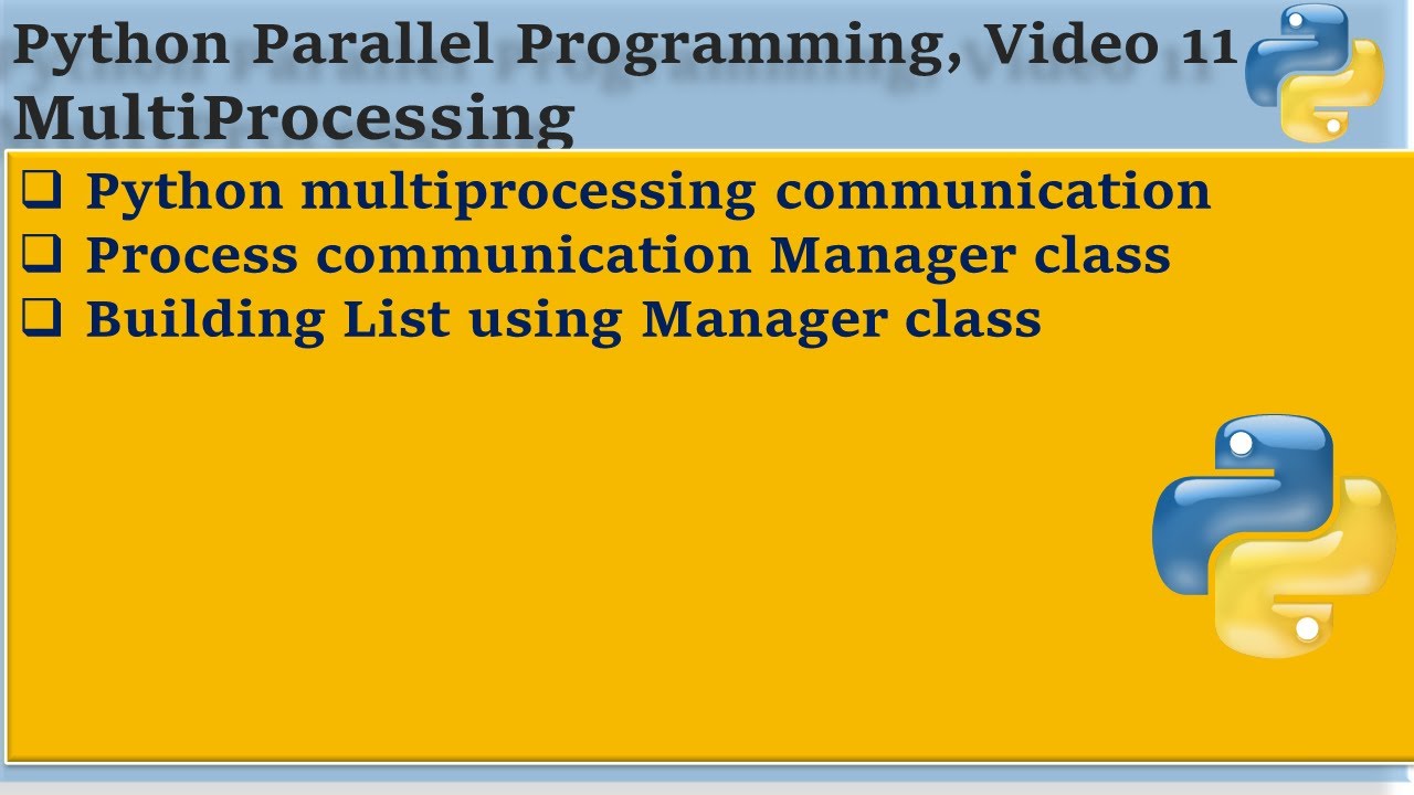 Python Parallel Programming Video 11, Python Multiprocessing communication using Manager Class