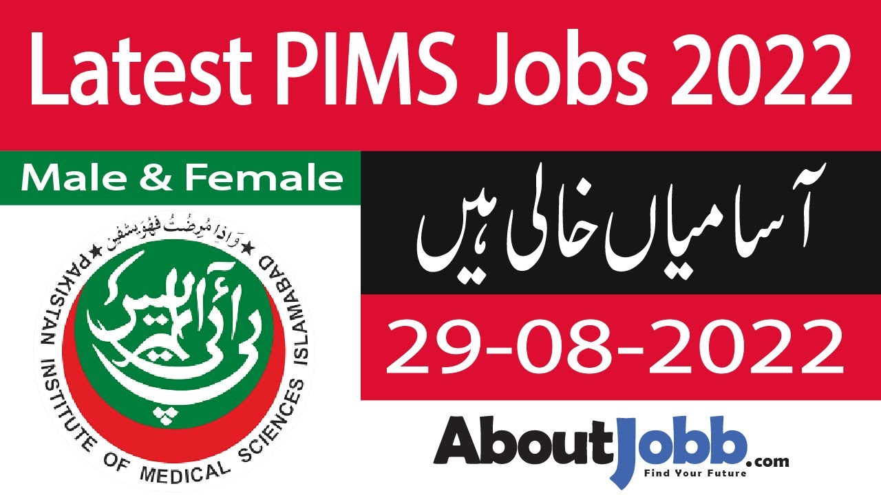 PIMS Jobs 2022 || Pakistan Institute of Medical Sciences Jobs 2022 || Male & Female