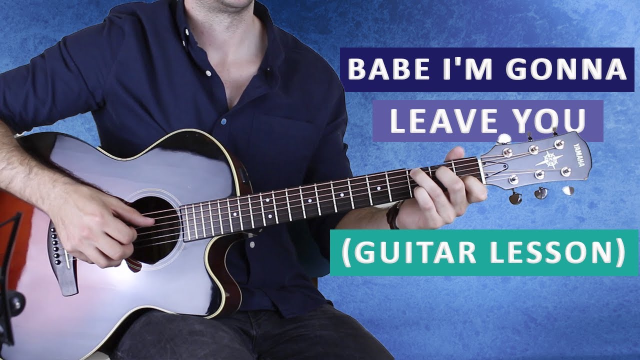 Babe I'm Gonna Leave You by Led Zeppelin (Guitar Lesson)