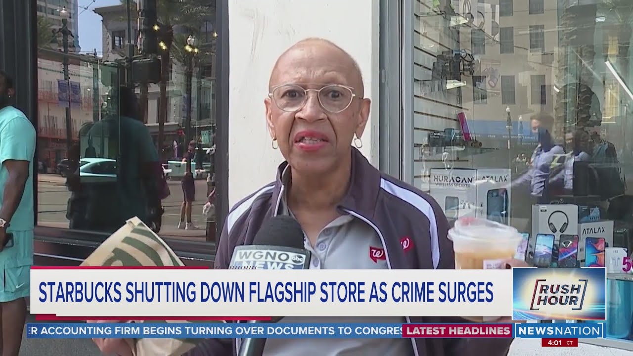 Starbucks shutting down flagship store in New Orleans as crime surges | Rush Hour