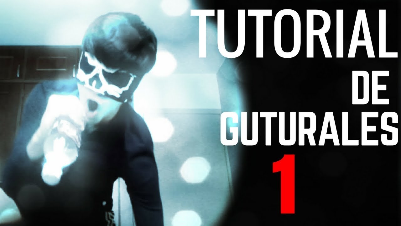 Tutorial de GUTURALES (Screams/Growls)