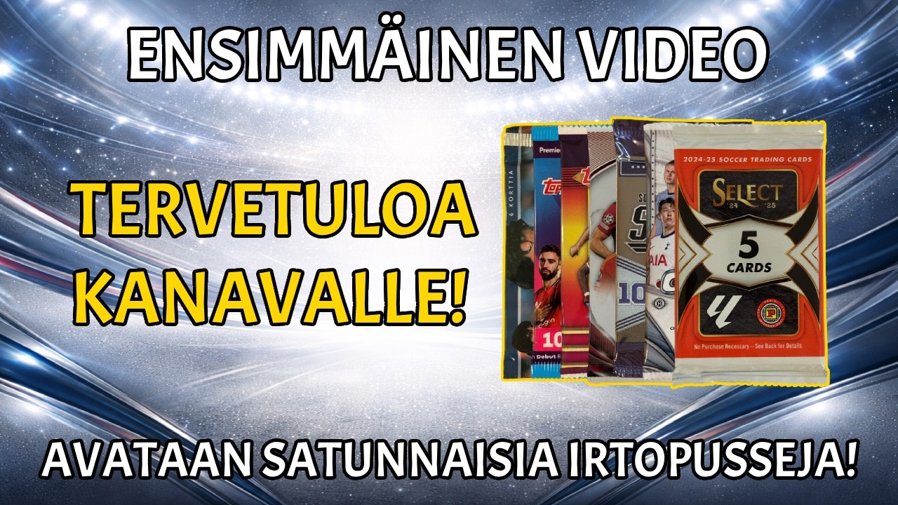 KANAVAN ENSIMMÄINEN VIDEO! | AVATAAN JALKAPALLOKORTTEJA #1