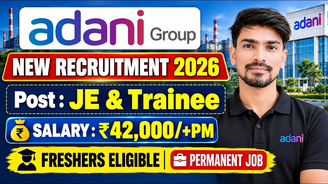 Adani Group Recruitment 2026 | Post :JE & Trainee | Salary: ₹42,000+🔥 | Adani Group Job Vacancy 2026
