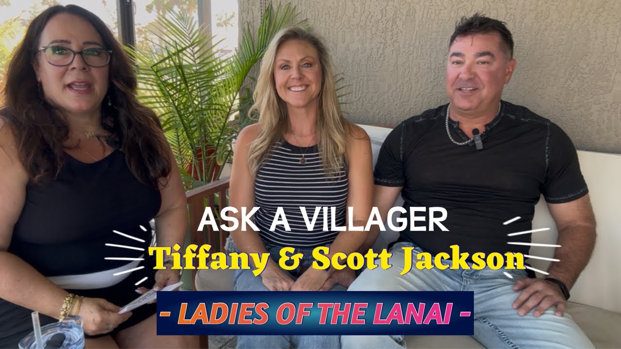 Ask a Villager Special Edition - Tiffany & Scott Jackson. The Villages, FL