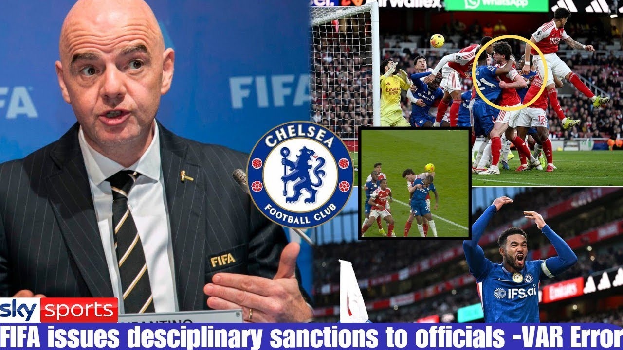 FIFA CRACKS DOWN ON OFFICIALS AFTER VAR BLUNDER AGAINST CHELSEA 🔥⚖️