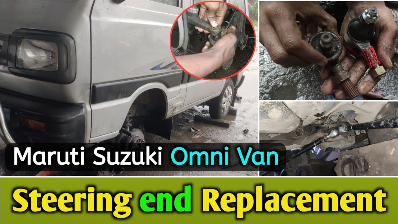 Maruti Suzuki Omni Van Steering end Replacement | Car Steering Problem | tie rod end replacement
