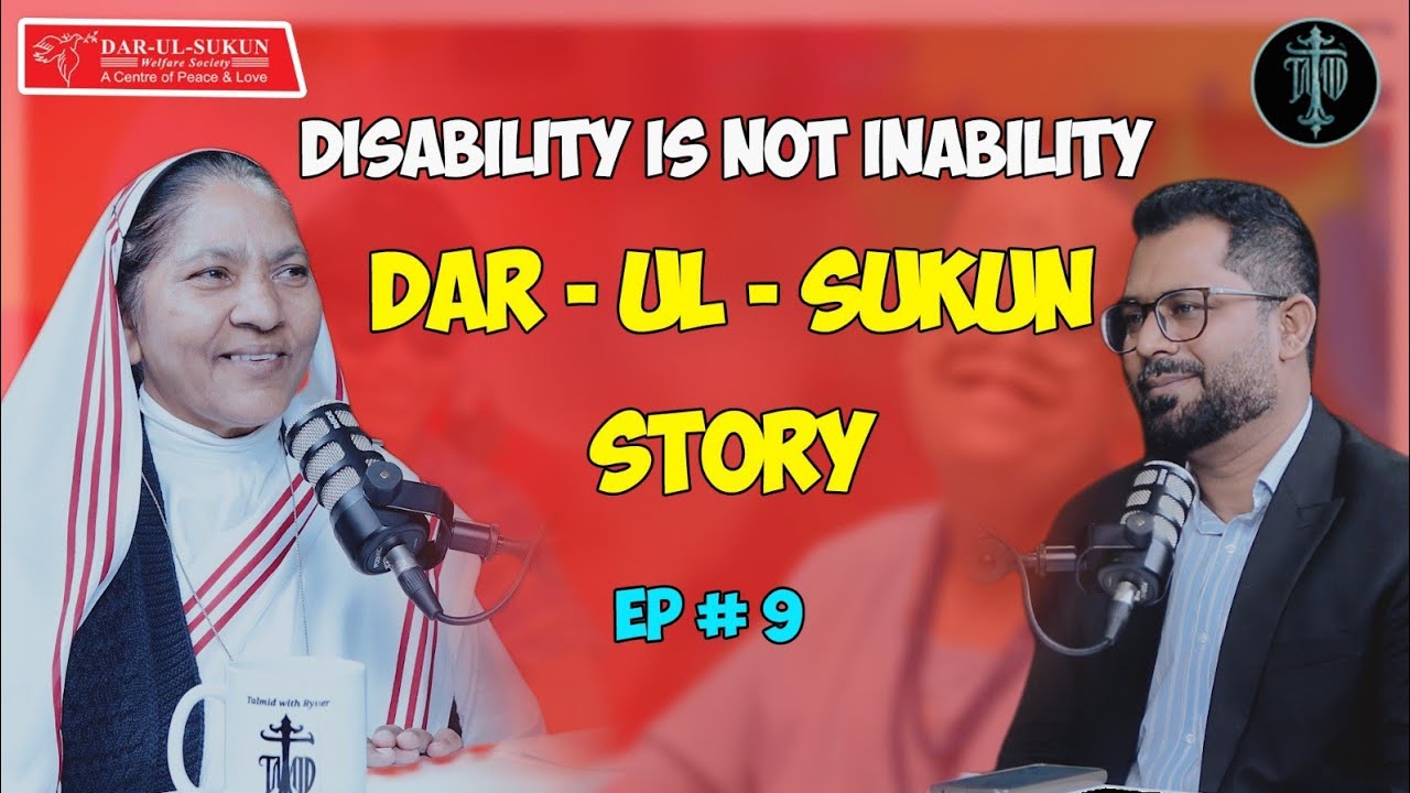 Disability is not Inability: The Dar-ul-Sukun Story