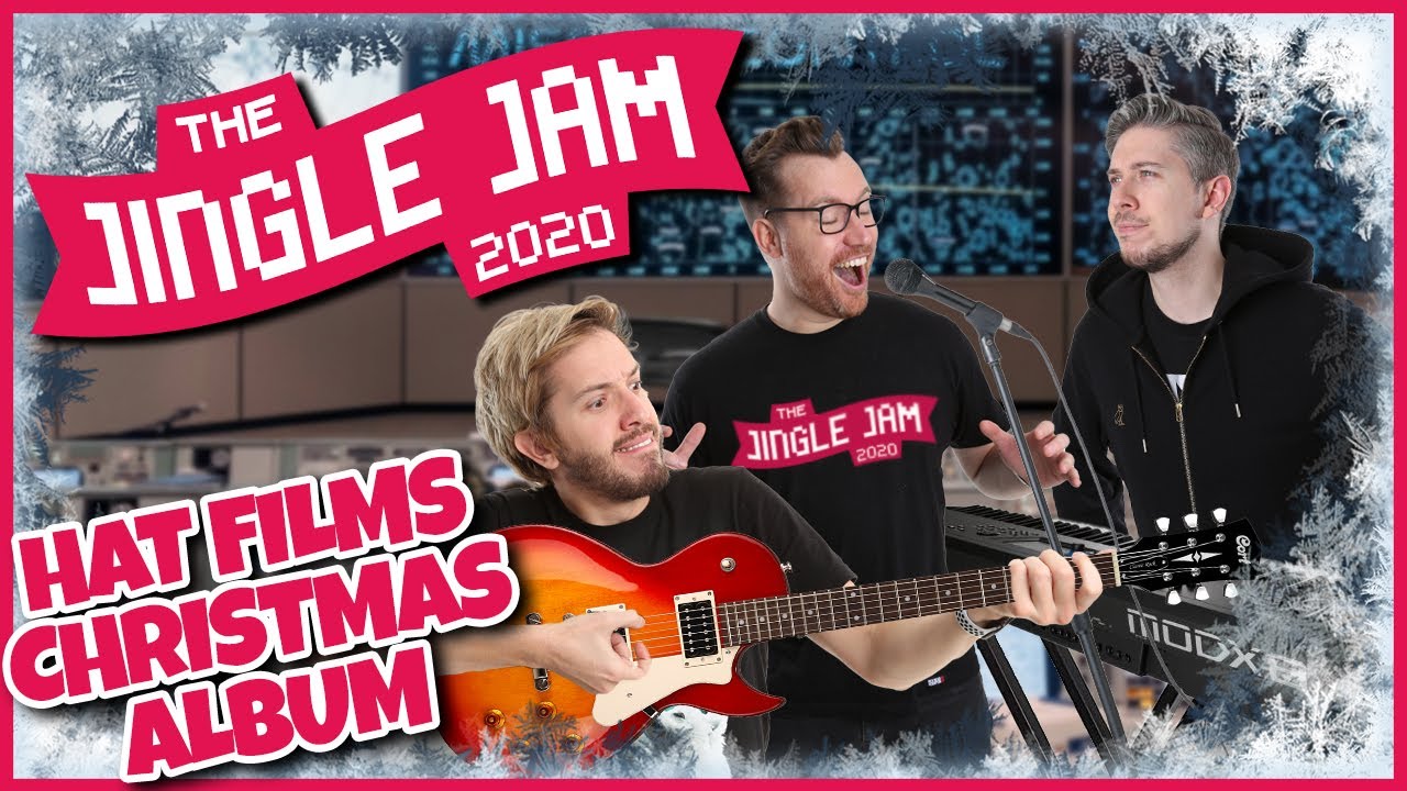 JINGLE JAM DAY 3 - HAT FILMS CHRISTMAS ALBUM w/ Hat Films! - 03/12/20