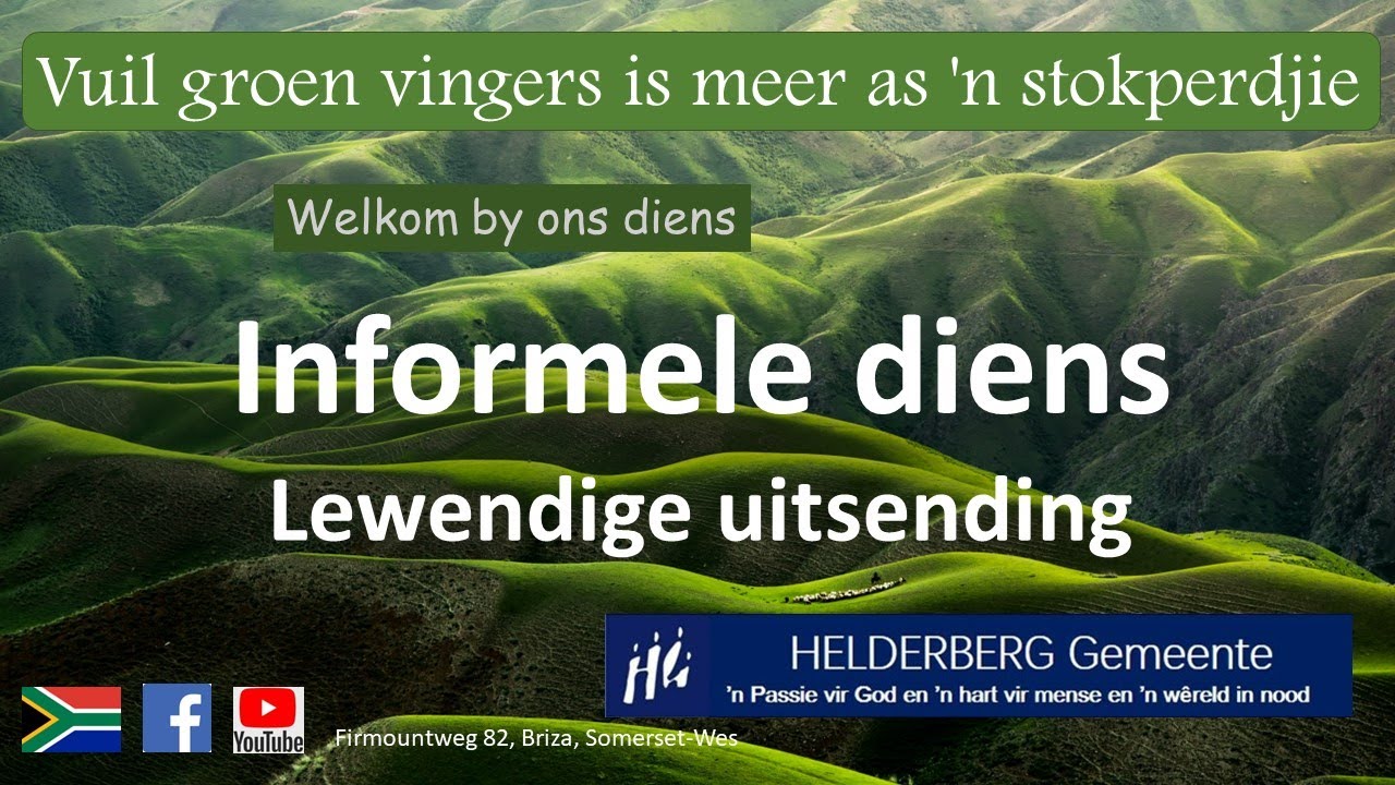 Informele Diens - 12 Junie 2022 - Deon  Els - Vuil Groen vingers is meer as 'n stokperdtjie