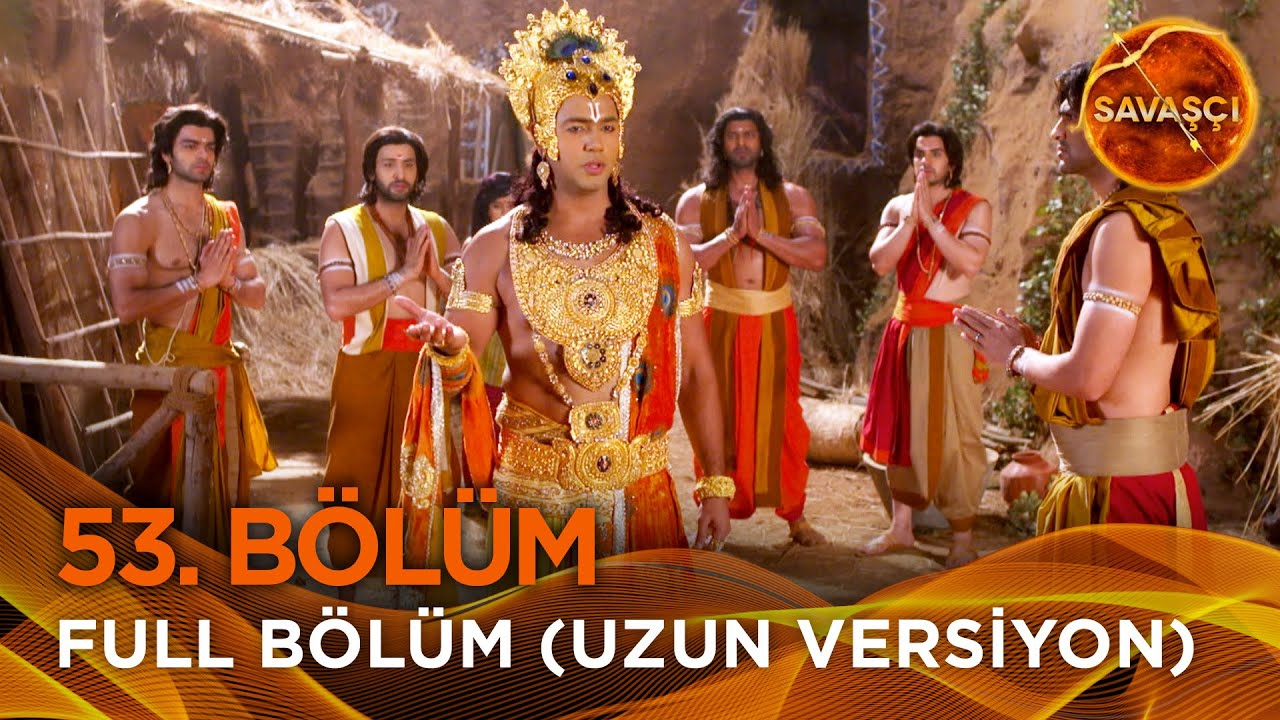 Savaşçı Hint Dizisi 53. Bölüm (Uzun Versiyon)