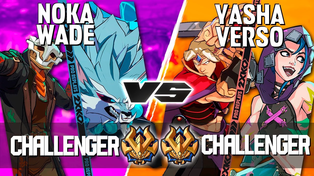 2XKO ▰ NOKA - WADE (Warwick-Ekko) vs YASHA - VERSO (Yasuo-Jinx) ▰ 2XKO Pro level replays