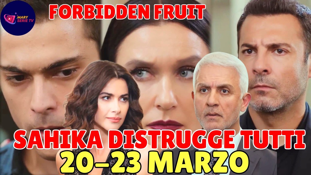 FORBIDDEN FRUIT 20 23 MARZO: RIVELAZIONE SHOCK DI SAHIKA CHE SI VENDICA DI ENDER, UMILIATI TUTTI