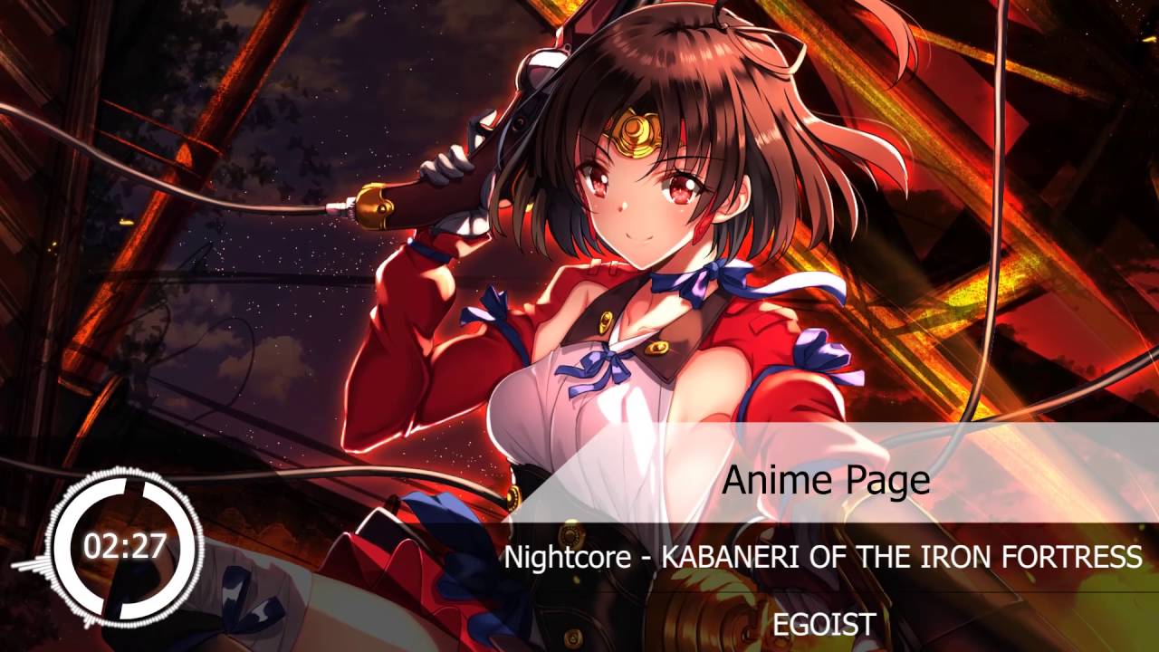 Nightcore - KABANERI OF THE IRON FORTRESS 『EGOIST』