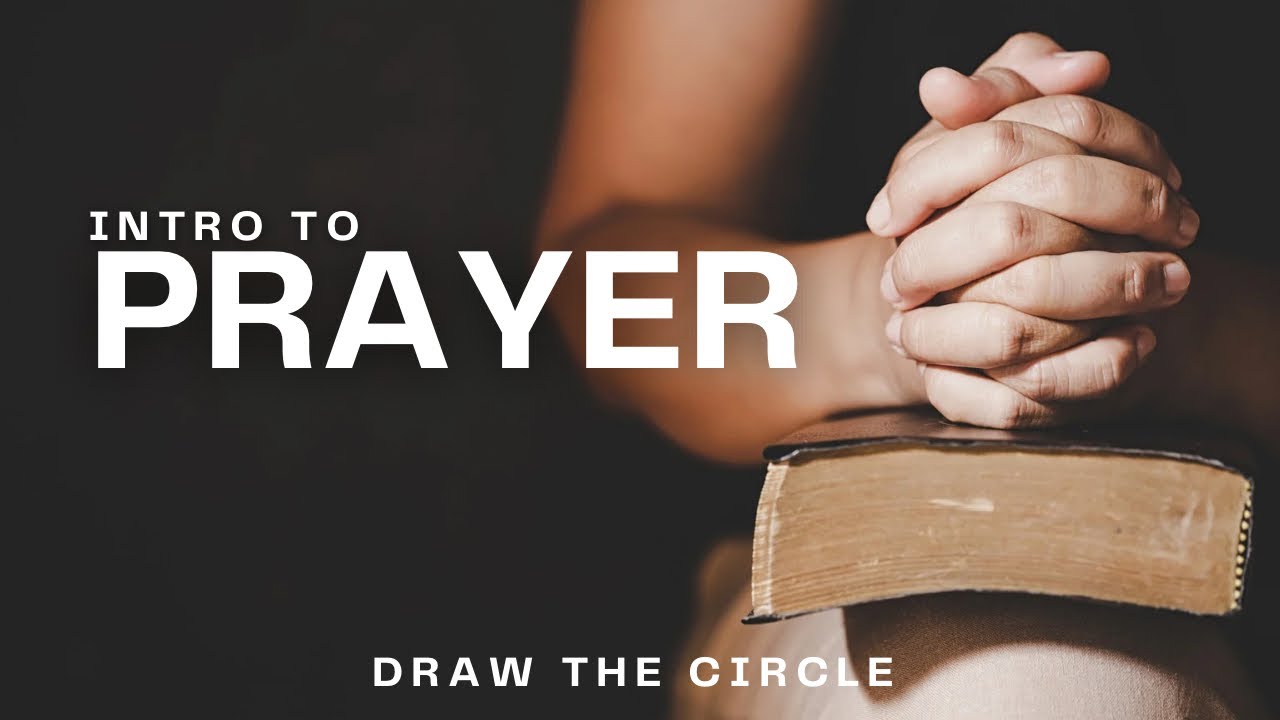 Intro to Prayer: Draw the Circle by Mark Batterson