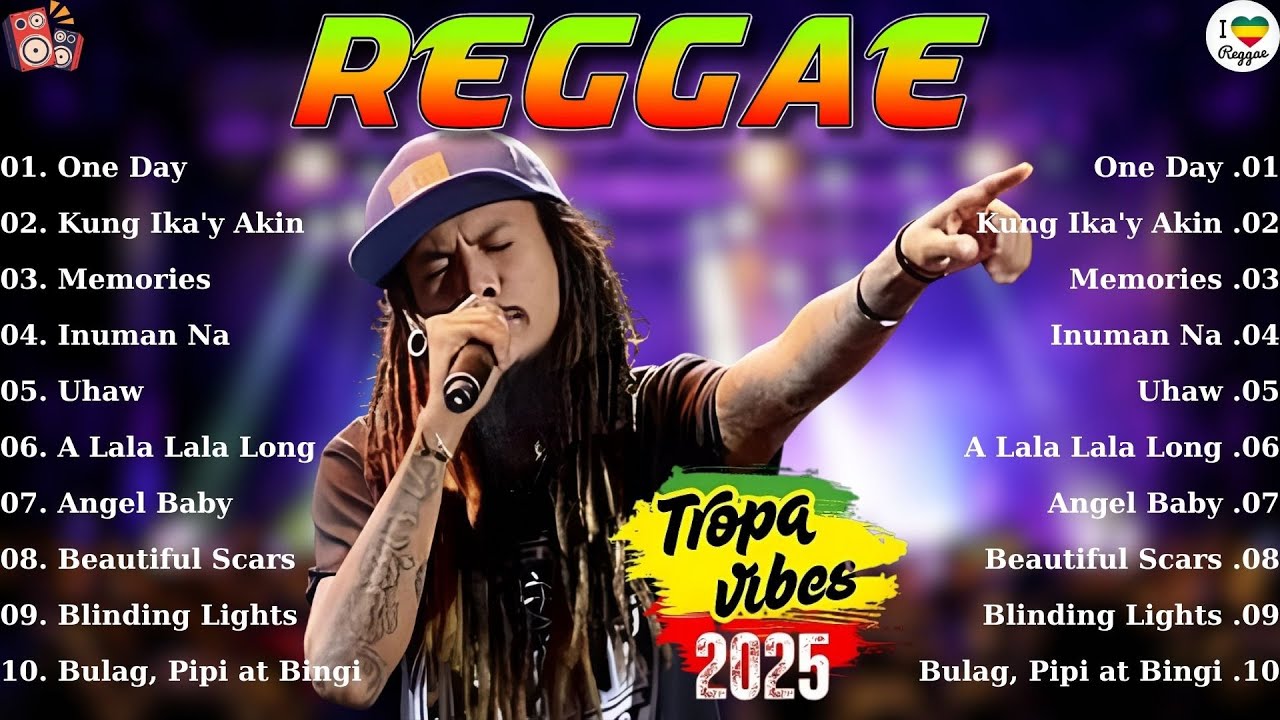 2025 Tagalog Reggae Mix 😘 One Day, Kung Ika'y Akin, Memories,..💎 Timeless Pinoy Reggae Songs