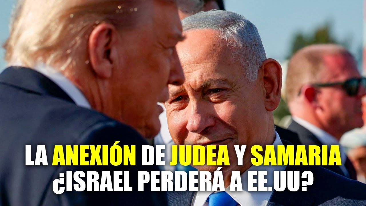 La anexión de Judea y Samaria ¿Israel perderá a EE.UU? - Irving Gatell