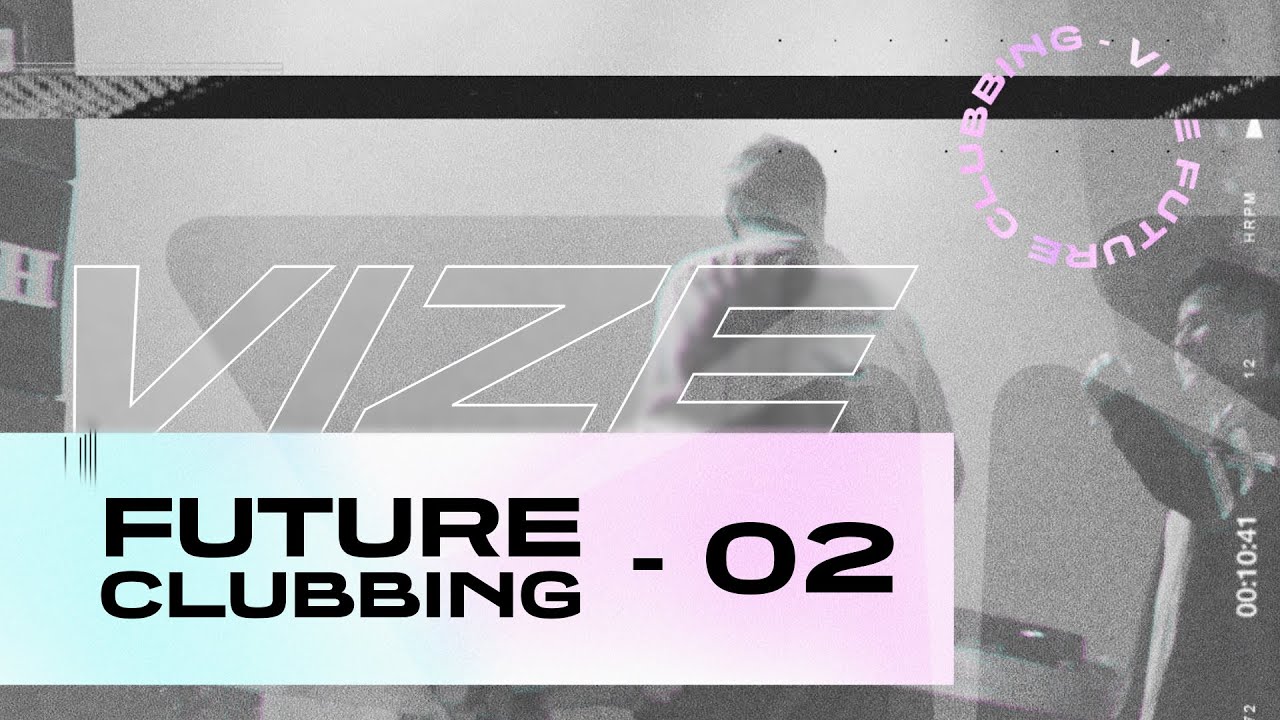 VIZE Future. Clubbing - Vol.2