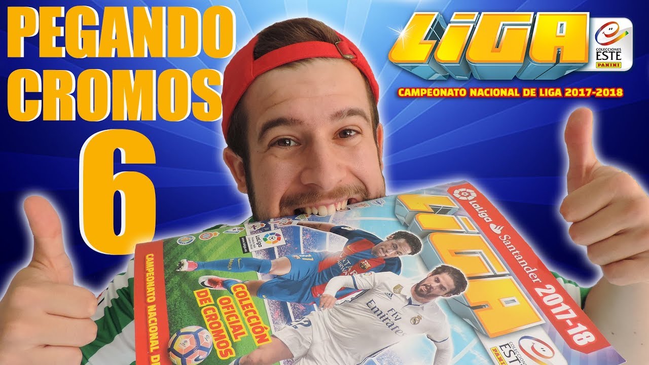 PEGANDO CROMOS DE LIGA ESTE 2017-18 #6 | COMPLETANDO EQUIPOS