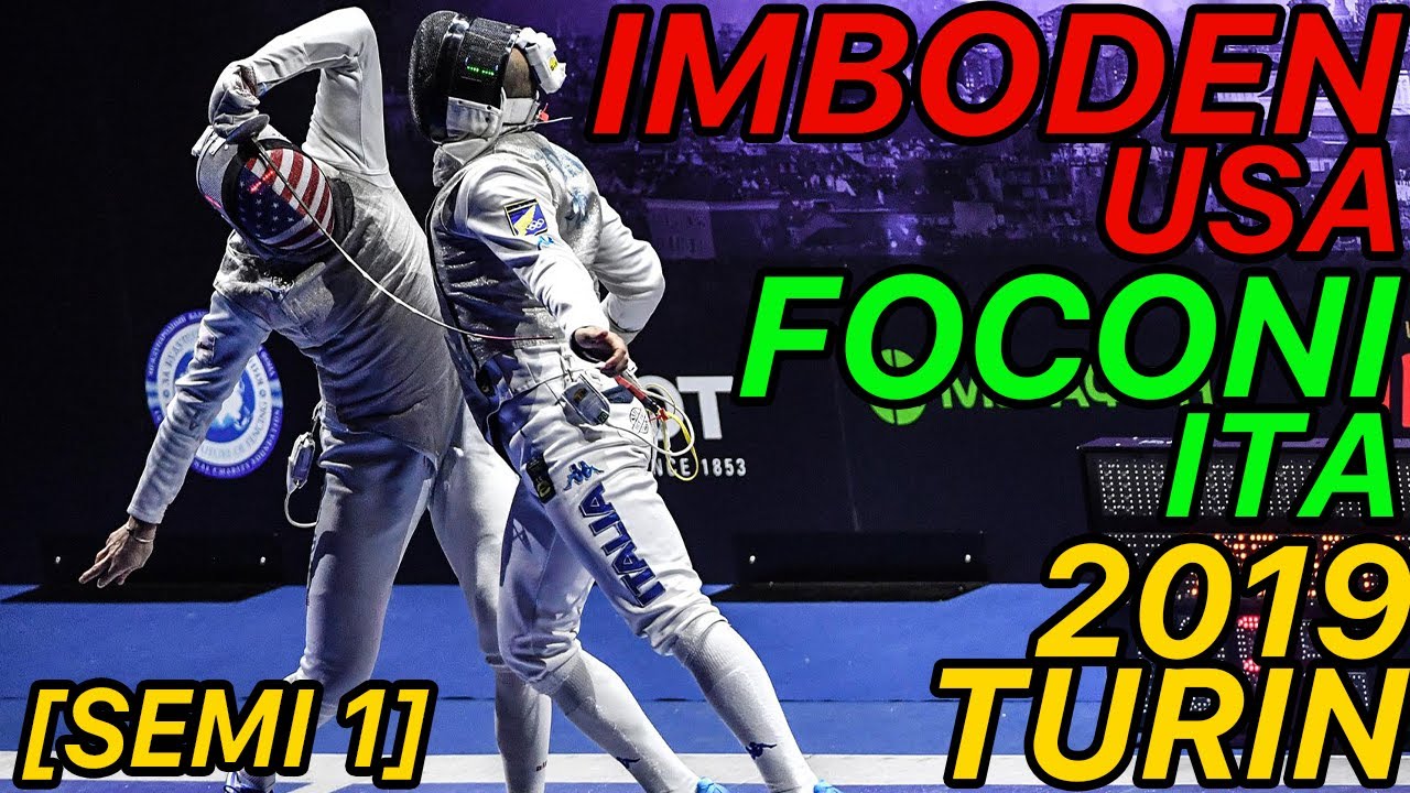 2019 Turin Grand Prix [SEMI 1] Imboden USA v Foconi ITA -  Men's Foil Fencing Individual
