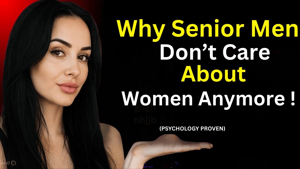Why Senior Men Don’t Care About Women Anymore – The Relationship Truth They Never Expected