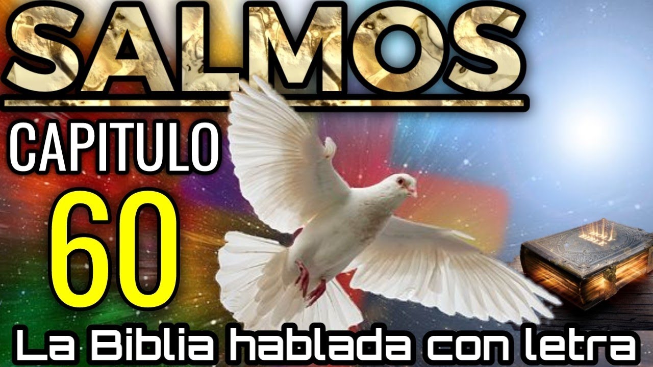 🔴 SALMO 60 hablado con letra (Plegaria pidiendo ayuda contra el enemigo) LA BIBLIA HABLADA 📥Audio👇🏻🎵