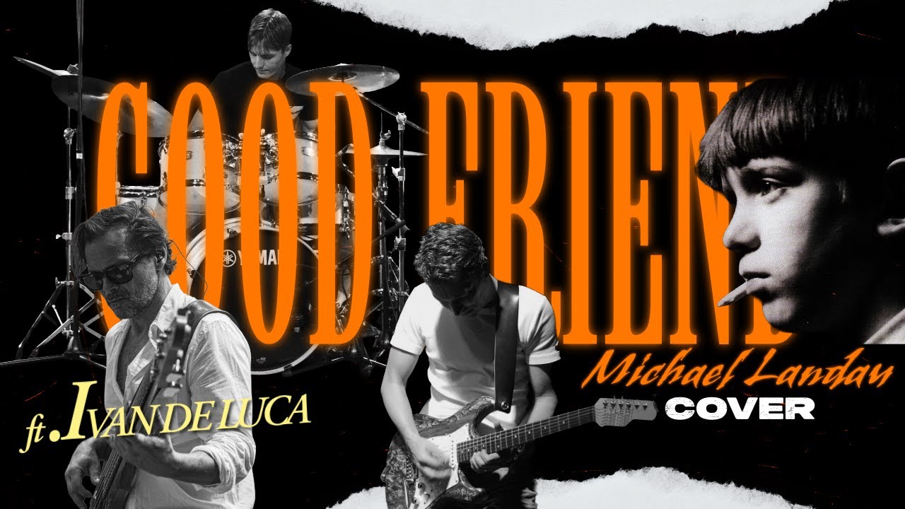 Good Friend | Michael Landau | Cover feat. Ivan De Luca
