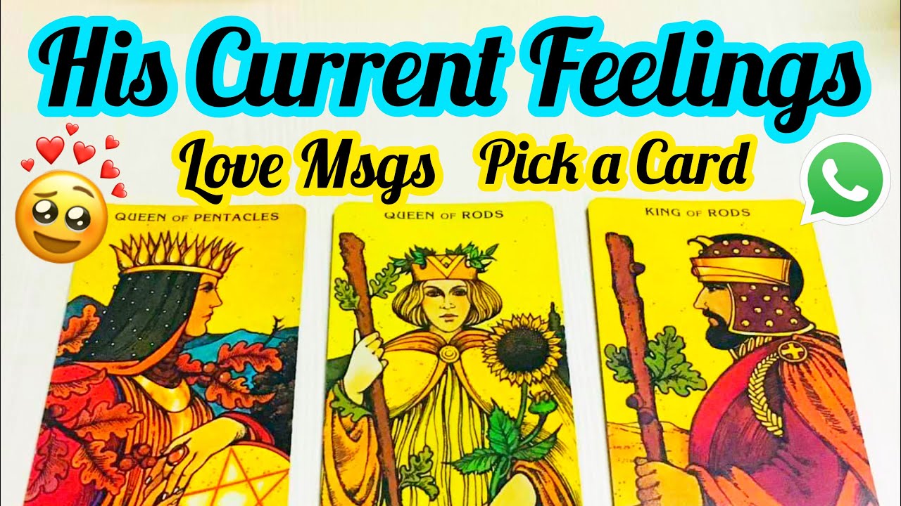 Pick a Card- HIS CURRENT FEELINGS- INTIMATE MESSAGES- UNKI CURRENT FEELINGS KYA HAI- TIMELESS- MWT