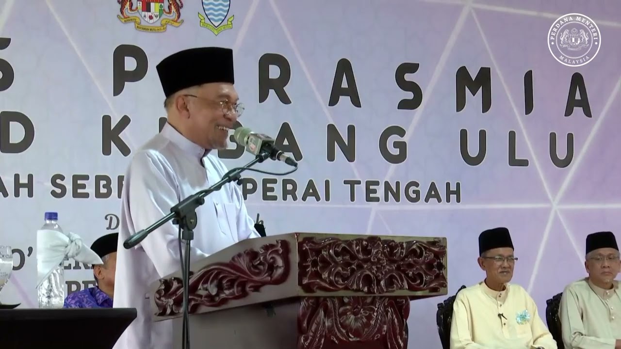 Ucapan Anwar Ibrahim ketika merasmikan Masjid Jamek Kubang Ulu.(24.1.26)