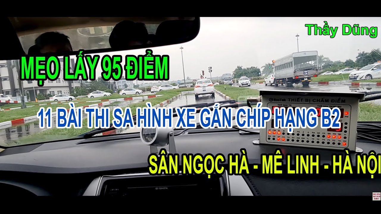 Mẹo lấy 95Đ 11 bài thi sa hình hạng B2 trên xe chíp - Sân Ngọc Hà - Mê Linh, Hà Nội