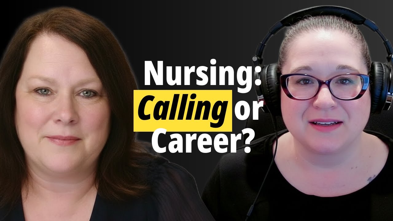 Calling or Career? Exploring the Heart Behind Nursing