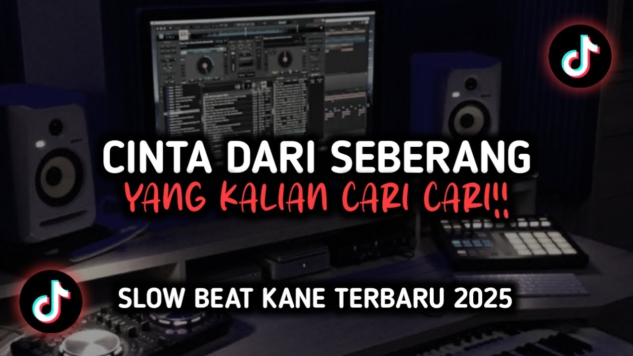 DJ TIKTOK TERBARU 2025🎵CINTA DARI SEBERANG🎵SLOW BEAT KANE