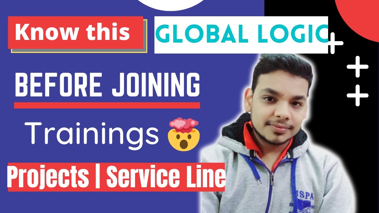 Should You Join Global Logic | Global Logic Review | Work Culture | Trainings | Projects