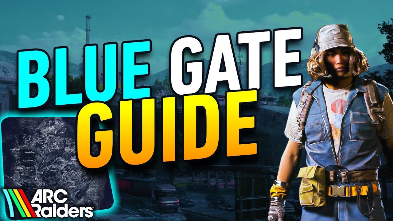 Arc Raiders - Blue Gate Guide (Loot Routes & Map Guide)