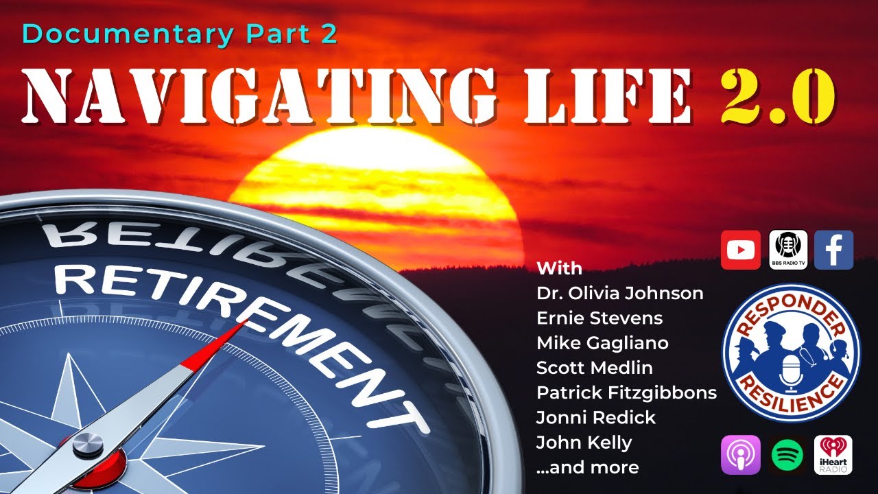 Responder Retirement: Navigating Life 2.0 (Part 2) | S3 E13