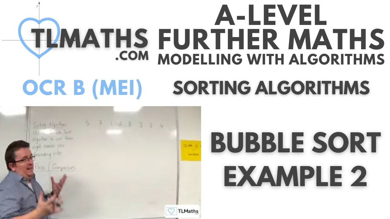OCR MEI MwA C: Sorting Algorithms: 06 Bubble Sort Example 2