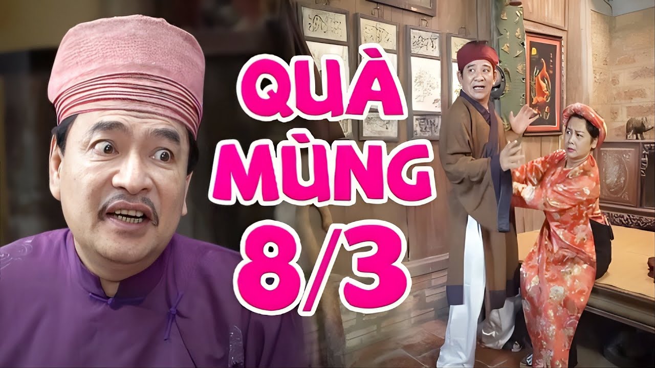 Cười Tụt Quần Với Hài QUÀ MÙNG 8 THÁNG 3 | Quang Tèo, Quốc Anh | Phim Hài 2025 Không Xem Cực Phí