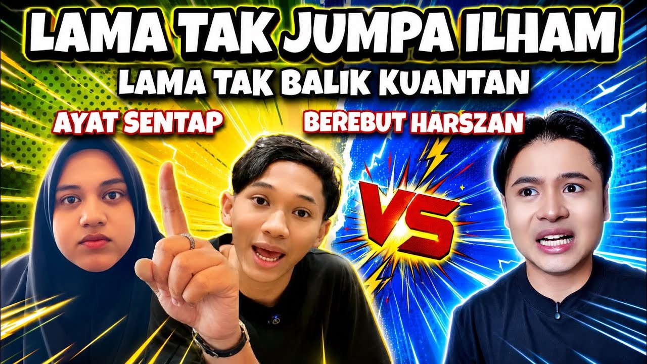 LAMA TAK JUMPA ILHAM😔| KAMI G4DUH BEREBUT HARSZAN !!!🙈| 
