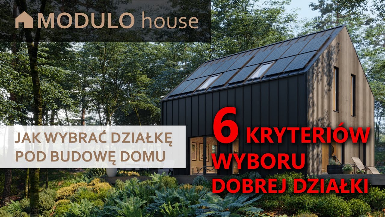 Jak wybrać działkę pod budowę domu jednorodzinnego - 6 kryteriów wyboru dobrej działki