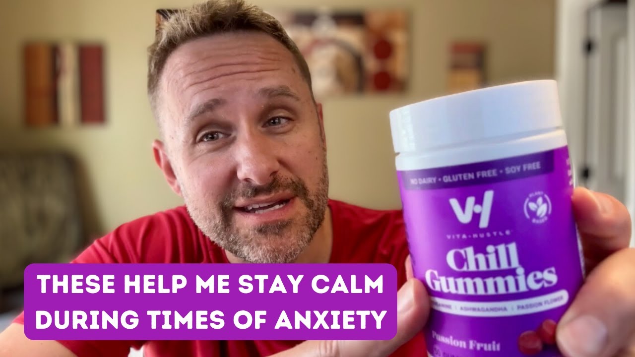These Gummies Help Me Chill