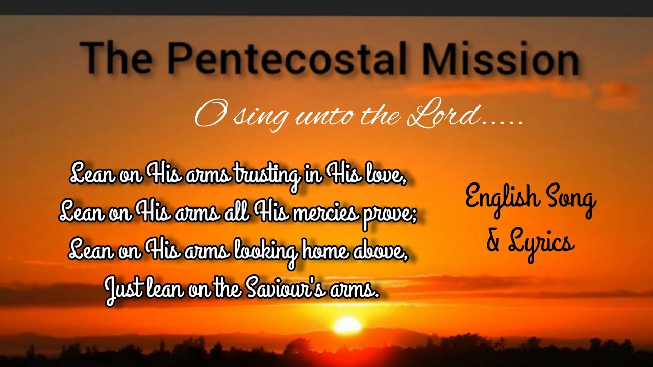 TPM English Song No.3 Lyrics| Lean on His arms trusting in His love....