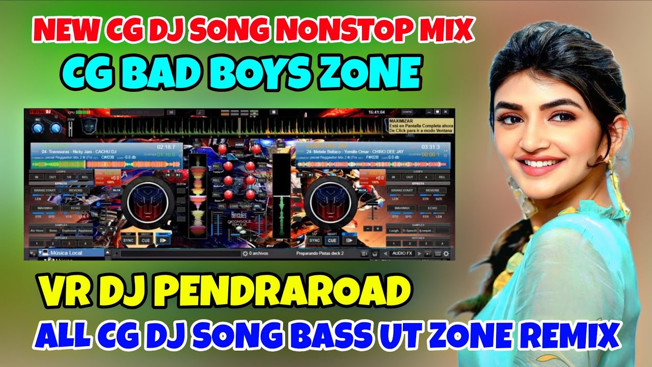 CG DJ NEW SONG NONSTOP ROMENTIC LOVE CG MIX UT DJ ZONE BAD BOYS DHAMAKA ZONE VR DJ PENDRAROAD REMIX