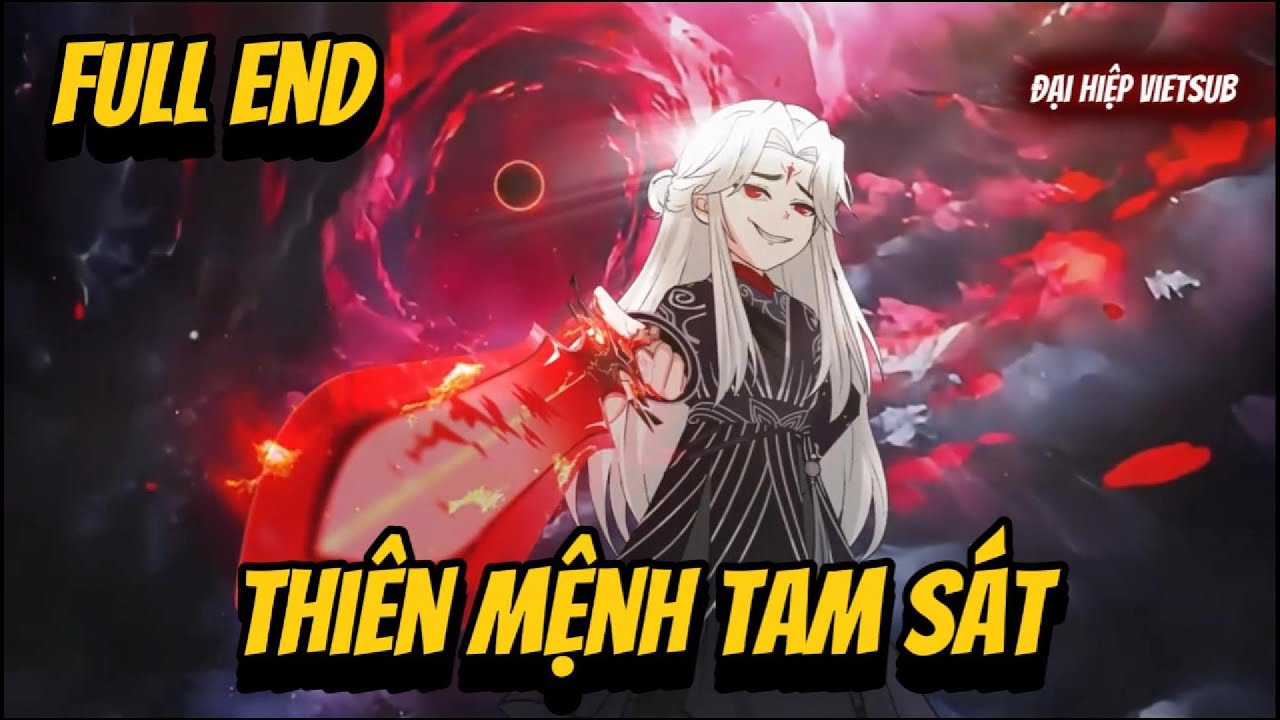 FULL END | Thiên Mệnh Tam Sát | Đại Hiệp vietsub