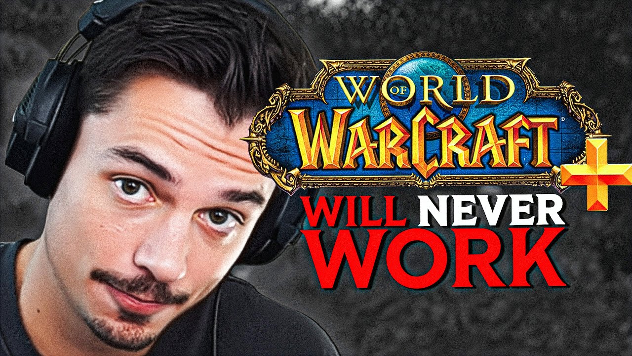WoW Classic+ Will Never Work