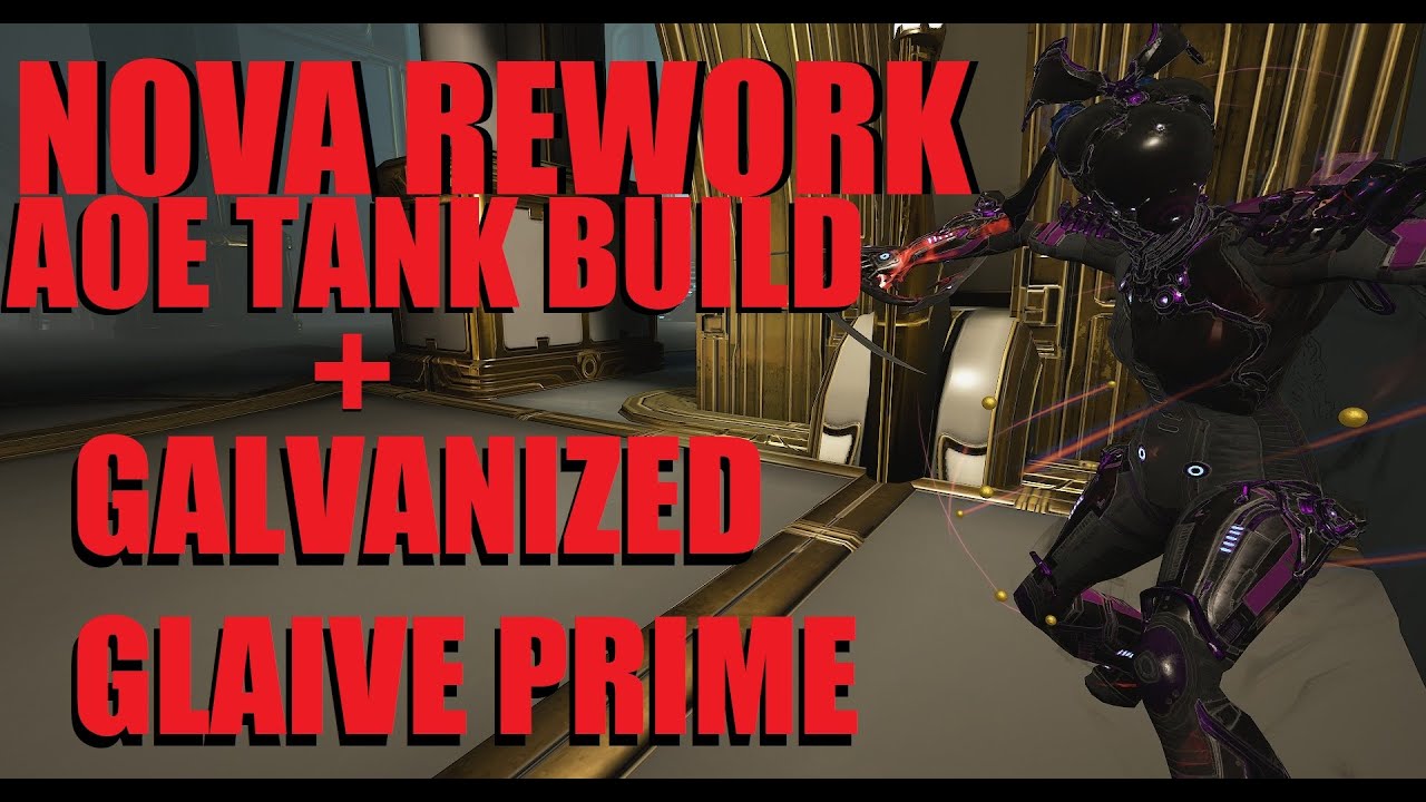 [WARFRAME] NOVA OP! AOE Tank Build + Galvanized Glaive Prime Loadout | Koumei & The Five Fates