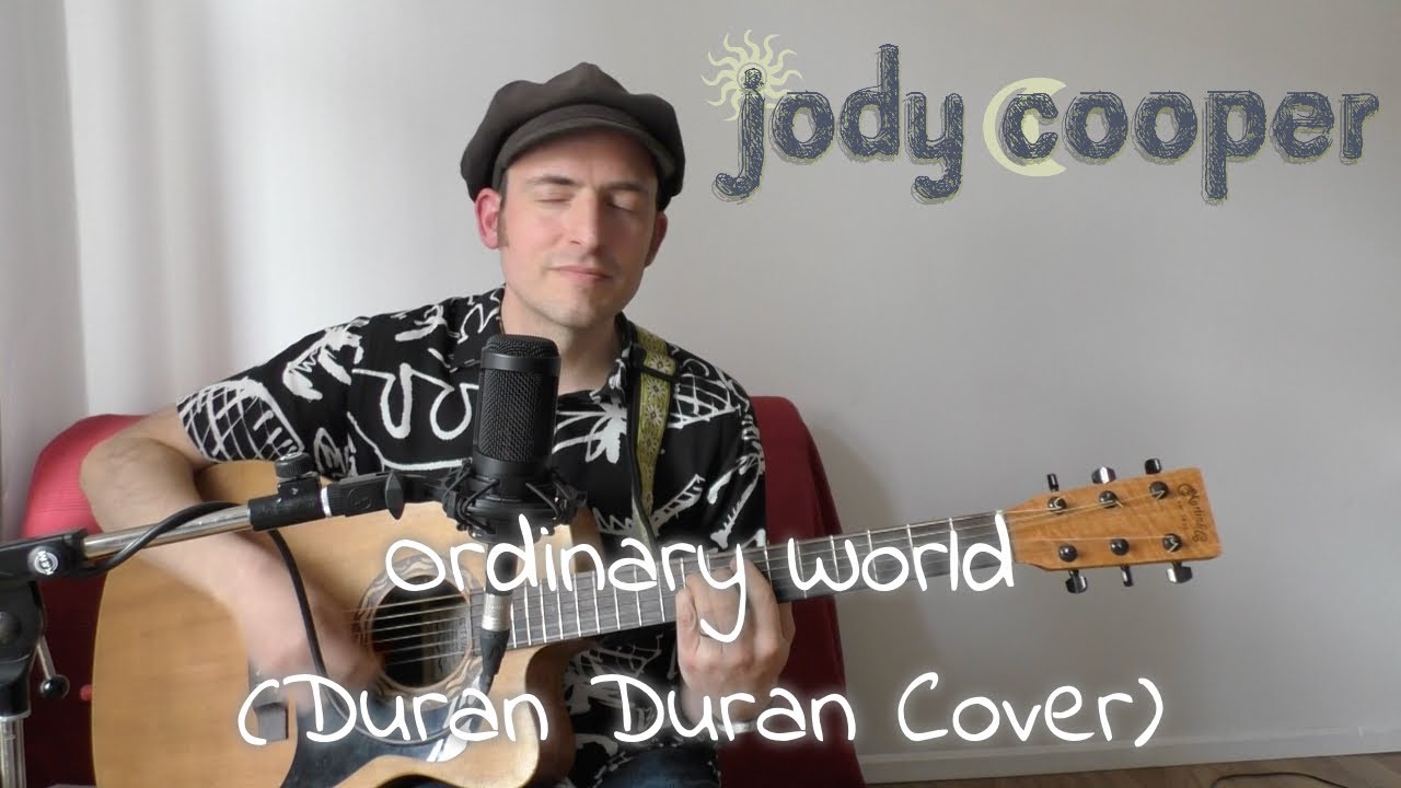 Duran Duran - Ordinary World (Jody Cooper Acoustic Cover Video)