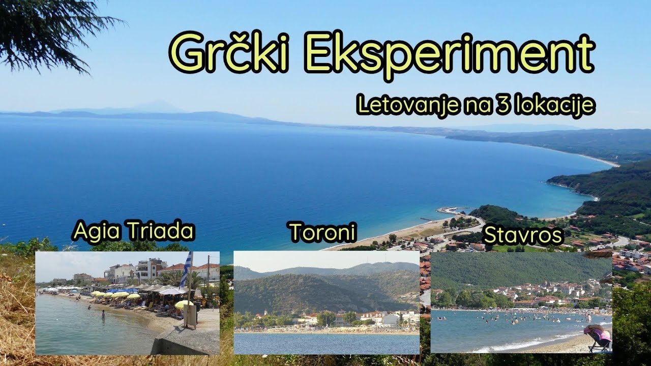 Agia Triada, Toroni & Stavros - Summer in Greece