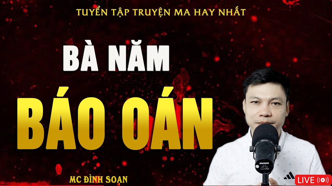B&Agrave; NĂM B&Aacute;O O&Aacute;N - L&ograve;ng Tham Trả Gi&aacute; | Truyện Ma Kinh Dị MC Đ&igrave;nh Soạn Hay Nhất 2025