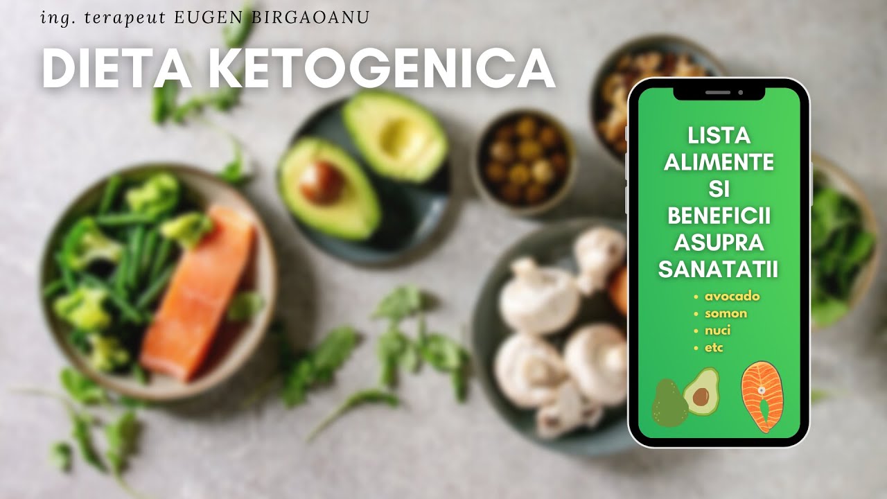 DIETĂ KETOGENICA - alimente permise și beneficiile asupra organismului