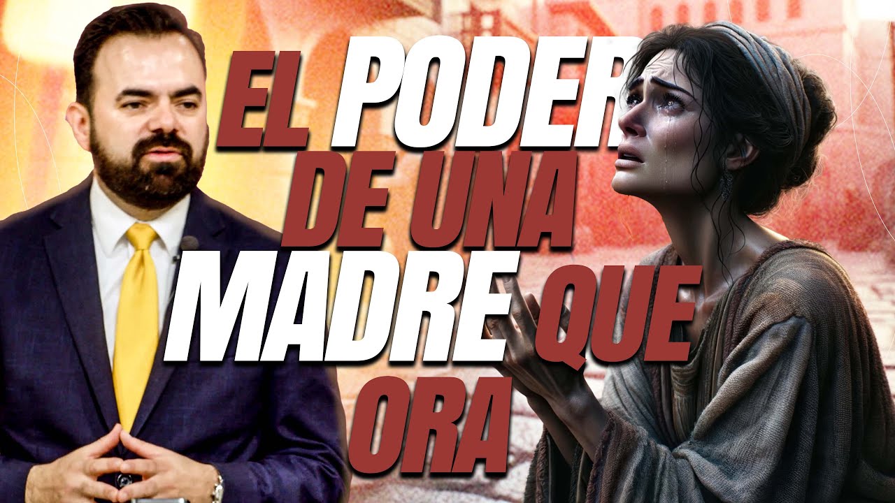 El Poder De Una Madre Que Ora (Predicación Bautista, Fundamental)