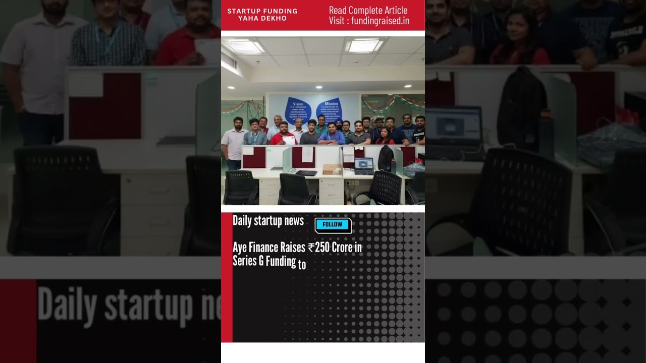 Aye Finance Raises ₹250 Crore in Series G Funding to Boost Microloan Services. #startupseries #start